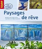 Revue Editions Didier Carpentier  / Paysages de rêve : Modèles du monde entier à peindre sur chassis entoilés