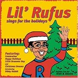 Lil' Rufus Sings Songs for the Holidays