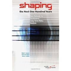 Shaping the Next One Hundred Years : New Methods for Quantitative, Long-Term Policy Analysis