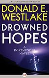 Drowned Hopes: A Dortmunder Novel (Book Seven)