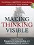 Making Thinking Visible : How to Promote Engagement, Understanding, and Independence for All Learners