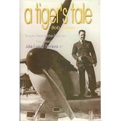 A Tiger's Tale: The Story of Battle of Britain Fighter Ace Wg.Cdr.John Connell Freeborn