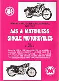 Service and Overhaul Manual for the AJS and Matchless Single Motorcycles