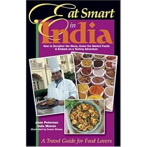 Eat Smart in India: How to Decipher the Menu, Know the Market Foods & Embark on a Tasting Adventure (Eat Smart, 7)