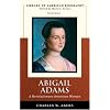 Abigail Adams: A Revolutionary American Woman (Library of American Biography Series) (3rd Edition)