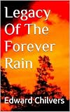 Legacy Of The Forever Rain