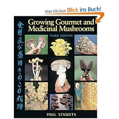 Growing Gourmet and Medicinal Mushrooms