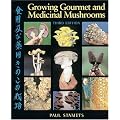 Growing Gourmet and Medicinal Mushrooms