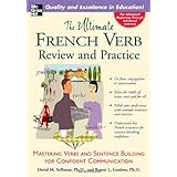 The Ultimate French Verb Review and Practice (UItimate Review and Reference Series)