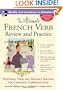 The Ultimate French Verb Review and Practice (UItimate Review & Reference Series)