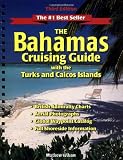 The Bahamas Cruising Guide: With the Turks and Caicos Islands