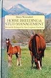 Henry Wynmalen's horse breeding & stud management
