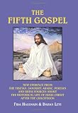 The Fifth Gospel: New Evidence from the Tibetan, Sanskrit, Arabic, Persian and Urdu Sources About the Historical Life of Jesus Christ After the Crucifixion