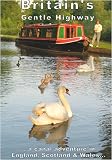 Britain's Gentle Highway ... a canal adventure in England, Scotland and Wales
