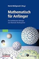 Mathematisch für Anfänger: Die beliebtesten Beiträge von Matroids Matheplanet