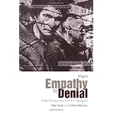 From Empathy to Denial: Arab Responses to the Holocaust (Columbia/Hurst)by Meir Litvak