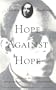 Hope Against Hope: A Memoir