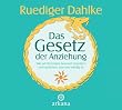 Das Gesetz der Anziehung: Wie wir Resonanz bewusst einsetzen und anziehen, was uns wichtig ist