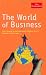 The World of Business: From Valuable Brands and Games Directors Play to Bail-Outs and Bad Boys (The Economist)
