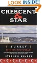 Crescent and Star: Turkey Between Two Worlds