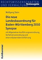 Die neue Landesbauordnung f&uuml;r Baden-W&uuml;rttemberg 2010, Synopse: mit Allgemeiner Ausf&uuml;hrungsverordnung, Verfahrensverordnung und einer erl&auml;uternden Einf&uuml;hrung