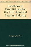 A handbook of essential law for the Irish hotel and catering industry