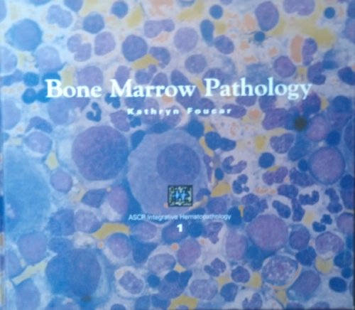 bone marrow pathology ascp integrative hematopathology vol 1