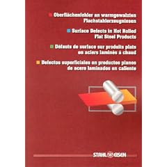 Oberfl�chenfehler an warmgewalzten Flachstahlerzeugnissen. Surface Defects in Hot Rolled Flat Steel Products D�fauts de surface sur produits plats en aciers ... planos de acero laminados en caliente