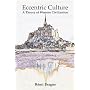 Eccentric Culture: A Theory of Western Civilization