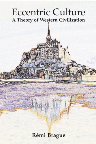 eccentric culture a theory of western civilization