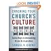 Cracking Your Church's Culture Code: Seven Keys to Unleashing Vision and Inspiration