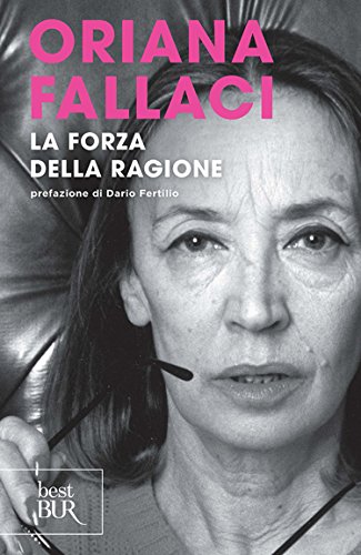 La Forza della Ragione (Opere di Oriana Fallaci) (Italian Edition)