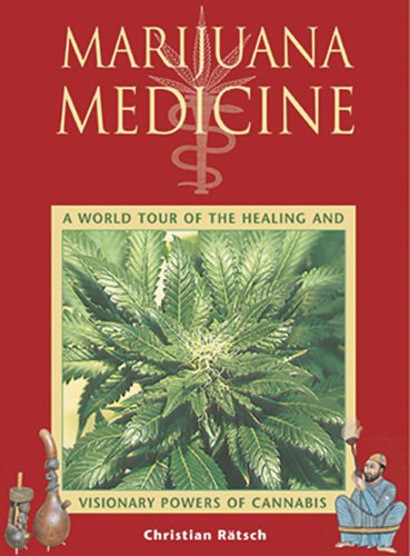 marijuana medicine a world tour of the healing and visionary powers of cannabis