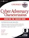 Books : Cyber Adversary Characterization: Auditing the Hacker Mind