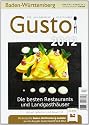 Gusto Baden-Württemberg 2012: Der kulinarische Reiseführer. Die besten Restaurants und Landgasthäuser aktuell und bewertet