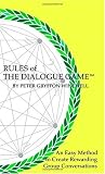 Rules of The Dialogue Game: An Easy Method to Create Rewarding Group Conversations