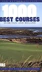 1000 Best Courses in Britain and Ireland (Golf World Guides)