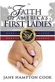 The Faith of Americas First Ladies