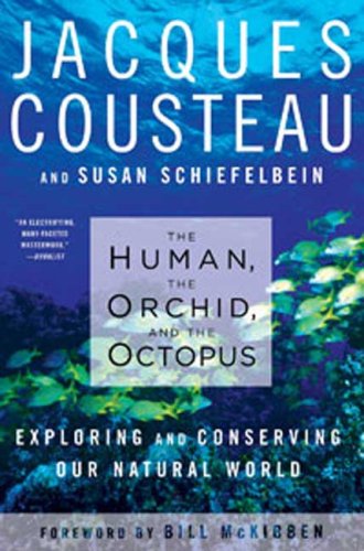 The Human, the Orchid, and the Octopus: Exploring and Conserving Our Natural World