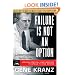 Failure Is Not an Option: Mission Control From Mercury to Apollo 13 and Beyond