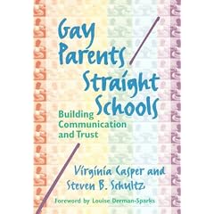 Gay Parents/Straight Schools: Building Communication and Trust