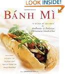 Banh Mi: 75 Banh Mi Recipes for Authe...