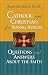 Books : Catholic and Christian for Young Adults: Questions and Answers About the Faith