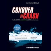 Conquer the Crash: You Can Survive and Prosper in a Deflationary Depression, 2nd Edition | [Robert R. Prechter]