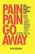 Pain Pain Go Away: Free Yourself From Chronic Pain