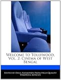 Welcome to Tollywood, Vol. 2: Cinema of West Bengal