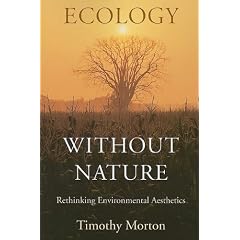Ecology Without Nature: Rethinking Environmental Aesthetics