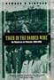 Tiger in the Barbed Wire: An American in Vietnam 1952-1991 (Kodansha Globe)
