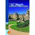 G�rten in Europa: Ein Handbuch f�r Reisende