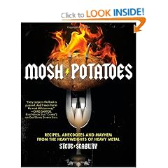 Mosh Potatoes: Recipes, Anecdotes, and Mayhem from the Heavyweights of Heavy Metal